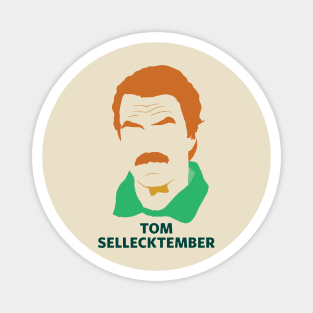 tom sellecktember Magnet